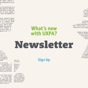 UXPA Newsletter Sign-Up Call